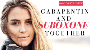 gabapentin and suboxone taken together
