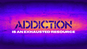 nlp principle addiction is an exhausted resource